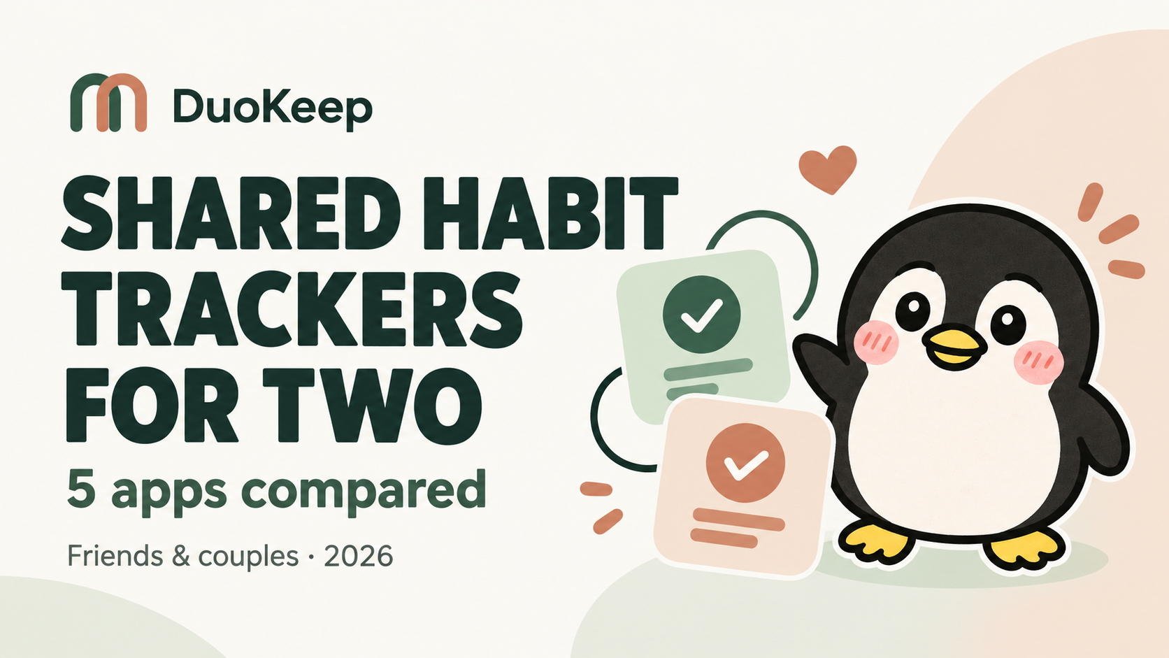 Shared habit trackers for two: five apps compared for friends and couples, with the Chask penguin.